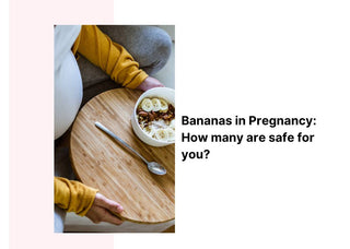 Bananas in Pregnancy: How many are safe for you?