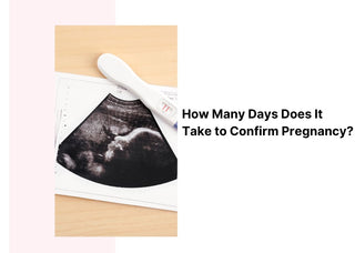 How Many Days Does It Take to Confirm Pregnancy?