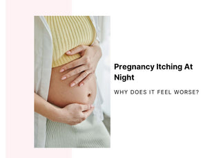 Pregnancy Itching at Night: Why does it feel worse?