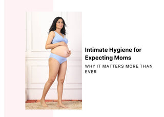 Intimate Hygiene for Expecting Moms: Why It Matters More Than Ever