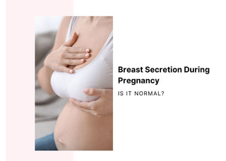 Breast Secretion During Pregnancy: Is It Normal?