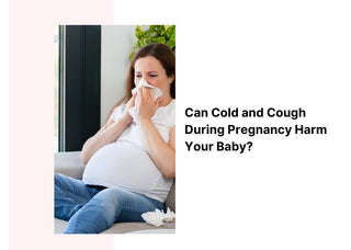 Can Cold and Cough During Pregnancy Harm Your Baby?