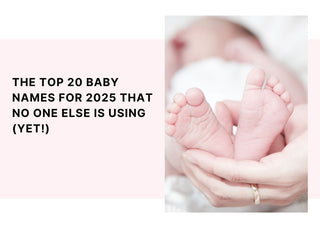 The Top 20 Baby Names for 2025 That No One Else Is Using (Yet!)