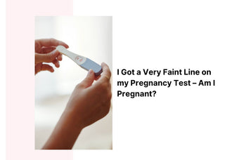 I Got a Very Faint Line on My Pregnancy Test – Am I Pregnant?