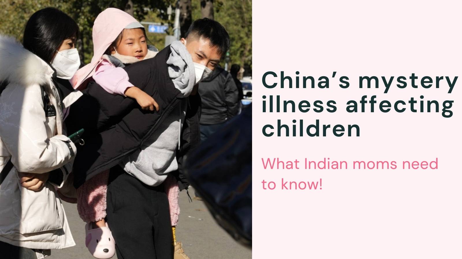 China’s mystery illness affecting children : What Indian moms need to know!