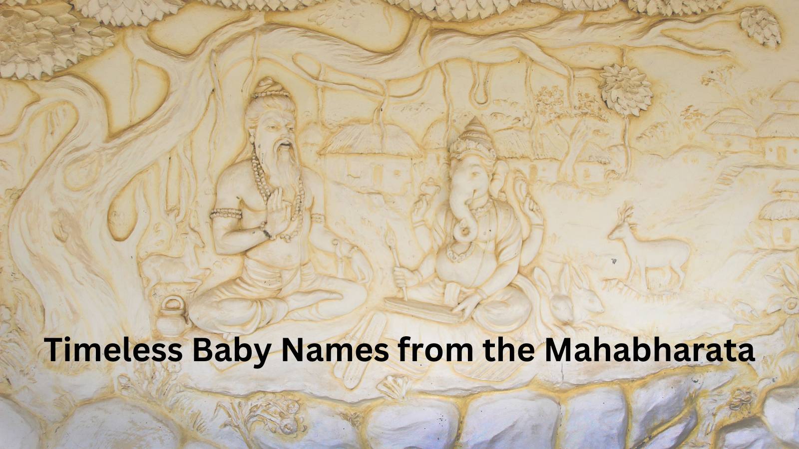 Timeless Baby Names from the Mahabharata